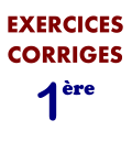 exercices de maths 1ère avec corrigés